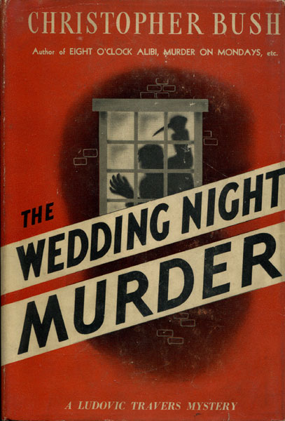 The Wedding Night Murder. CHRISTOPHER BUSH