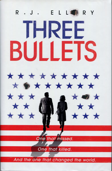 Three Bullets R. J ELLORY