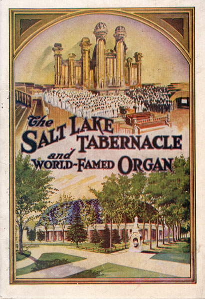 The Great Mormon Tabernacle With Its World-Famed Organ And Choir LEVI EDGAR YOUNG