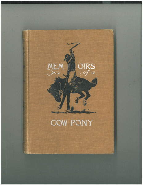 Memoirs Of A Cow Pony, As Told By Himself JOHN H BURNS