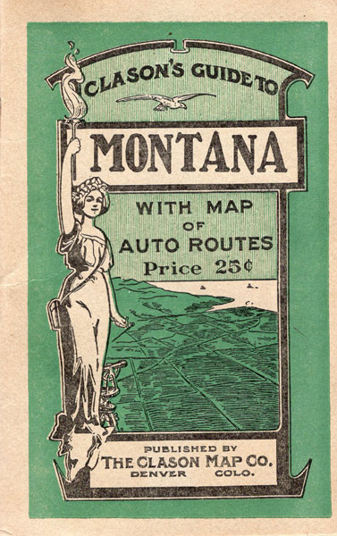 Clason's Guide To Montana With A Map Of Auto Routes (Cover Title) CLASON MAP COMPANY