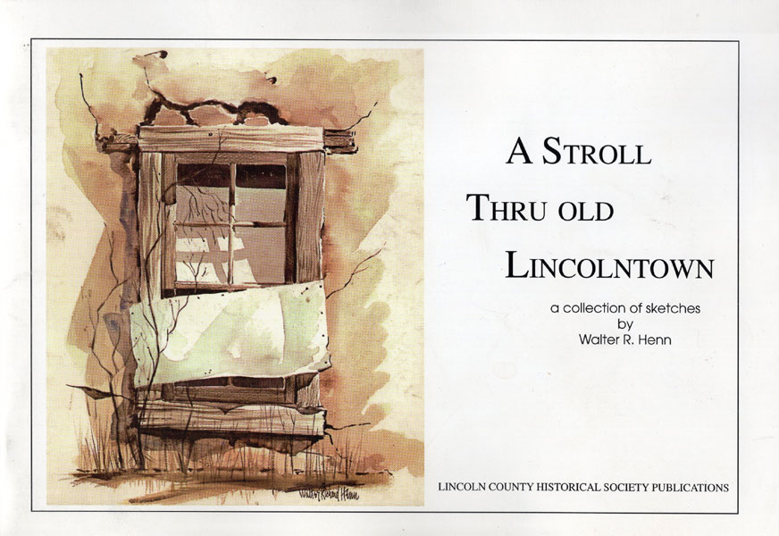A Stroll Thru Old Lincolntown. A Collection Of Sketches WALTER R. HENN