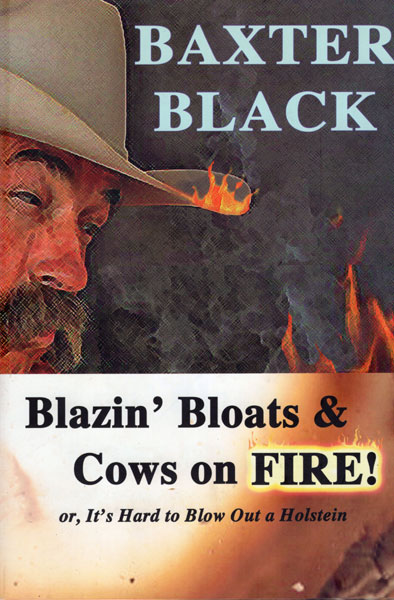 Blazin' Bloats & Cows On Fire! BAXTER BLACK