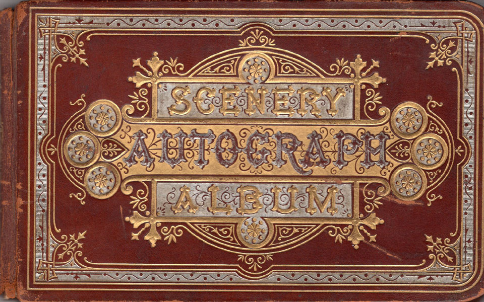 Autograph Friendship Album Kept By Lida F. Richie Who Received This "Scenery Autograph Album" From Her Mother On Christmas, 1879 LIDA F. RICHIE