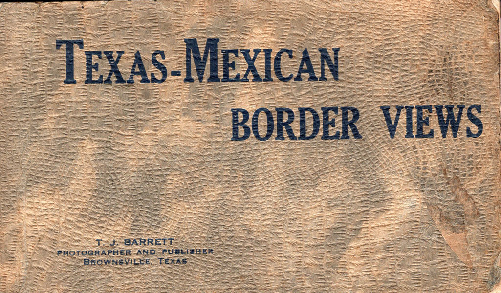 Texas-Mexican Border Views Postcard Album T.J BARRETT