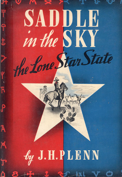 Saddle In The Sky. The Lone Star State J. H. PLENN