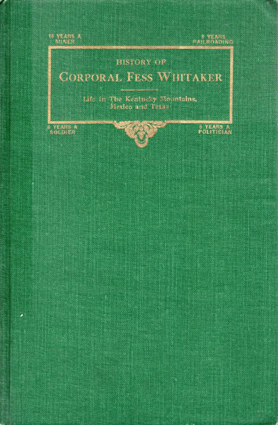 History Of Corporal Fess Whitaker FESS WHITAKER