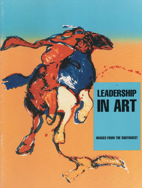 Leadership In Art. Images From The Southwest HYER, SALLY & MELANIE HERZOG [ESSAYS BY]