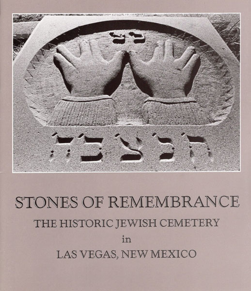 Stones Of Remembrance: The Historic Jewish Cemetery In Las Vegas, New Mexico. HERZ, CARY [PHOTOS BY].