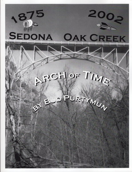 Arch Of Time 1875 To 2002, Sedona, Oak Creek JAMES "BUD" PURTYMUN