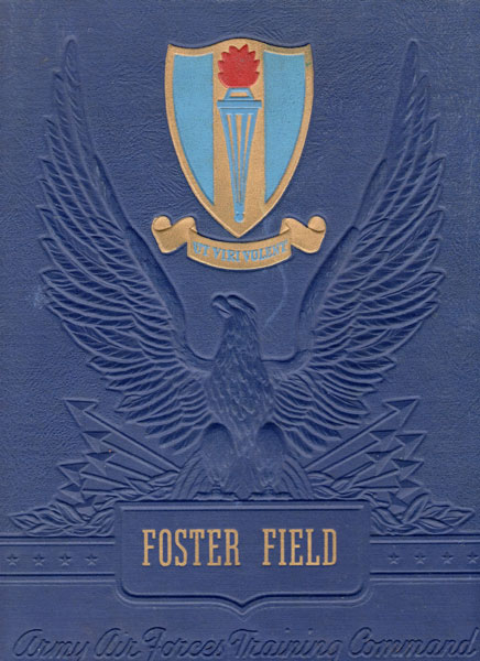 Foster Field (Victoria, Texas) Army Air Force Training Command Yearbook, 1943 YOUNT, MAJOR GENERAL BARTON K. [COMMANDING GENERAL, AAF TRAINING COMMAND]