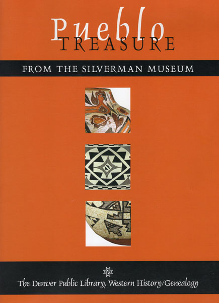 Pueblo Treasure From The Silverman Museum.  Western History, Genealogy, The Denver  Public Library. (Cover Title) SILVERMAN MUSEUM