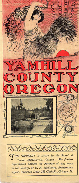 Peace, Plenty, Health Happiness. Yamhill County Oregon. (Cover Title) BOARD OF TRADE, MCMINNVILLE, OREGON