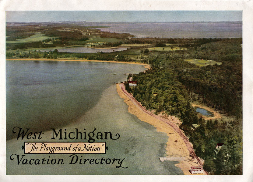 West Michigan, "The Playground Of A Nation," Vacation Directory Michigan Tourist And Resort Association, Grand Rapids, Michigan