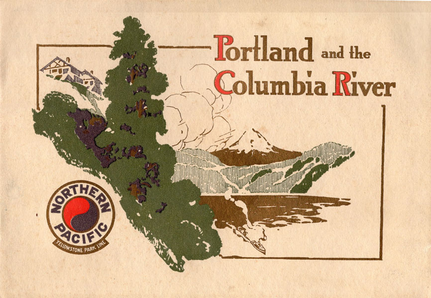 Portland And The Columbia River Northern Pacific Yellowstone Park Line