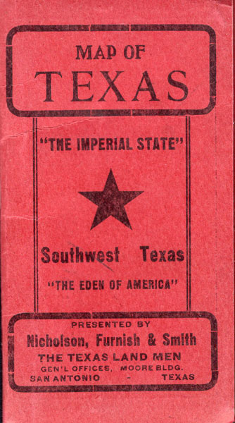 Map Of Texas. "The Imperial State." Southwest Texas. "The Eden Of America" Nicholson, Furnish & Smith, San Antonio, Texas