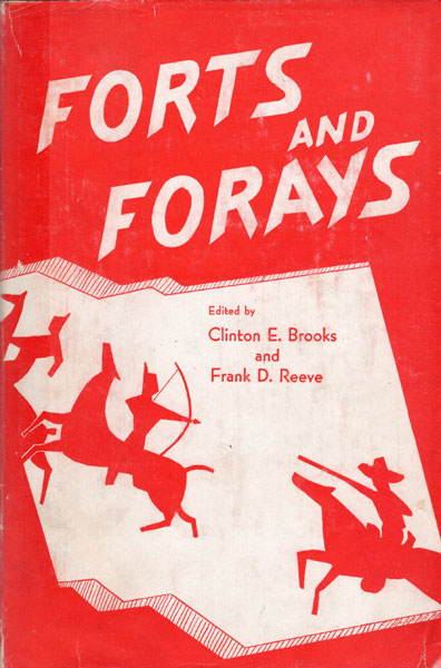 Forts And Forays. James A Bennett: A Dragoon In New Mexico 1850-1856 BROOKS, CLINTON E. AND FRANK D. REEVE [EDITED BY]