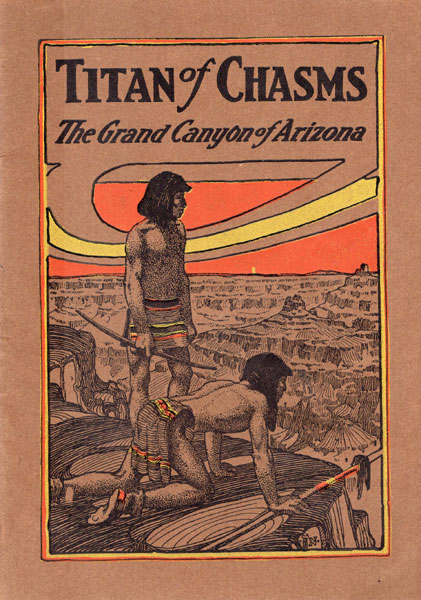 Titan Of Chasms, The Grand Canyon Of Arizona HIGGINS, CHARLES A., JOHN WESLEY POWELL AND CHARLES F. LOOMIS