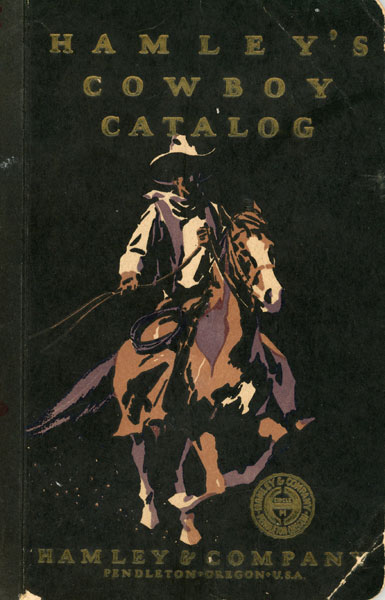 Hamley's Cowboy Catalog. No. 29 [HAMLEY & COMPANY, PENDLETON, OREGON].