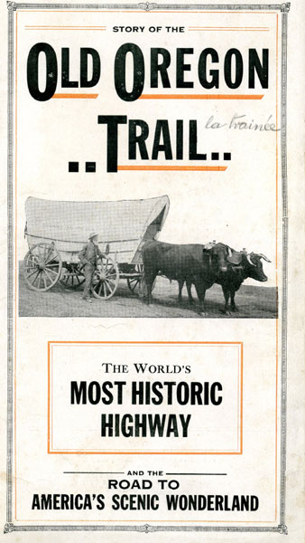 Story Of The Old Oregon Trail; The World's Most Historic Highway And The Road To America's Scenic Wonderland WALTER E MEACHAM