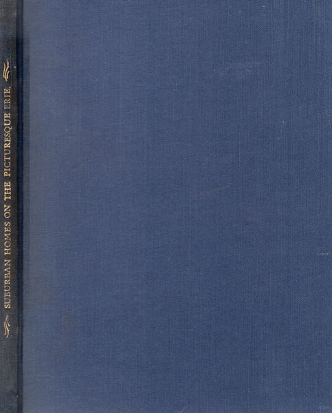 Suburban Homes On The Picturesque Erie: Comprising A Reliable Directory To Nearby Towns On The New York, Lake Erie & Western Railroad, Together With Comprehensive Data As To Prices Of Land And Building Plats, Terms Of Building Associations, And Other Information Of Importance To Those Who Seek Permanent Suburban Residence NEW YORK, LAKE ERIE & WESTERN RAILROAD