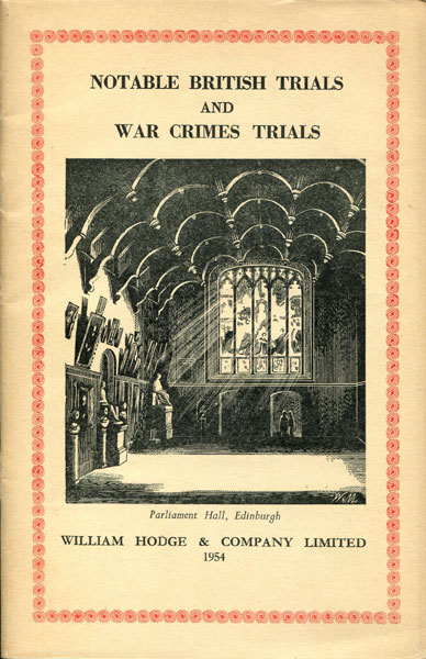 Notable British Trials And War Crime Trials HODGE, JAMES H. [GENERAL EDITOR]