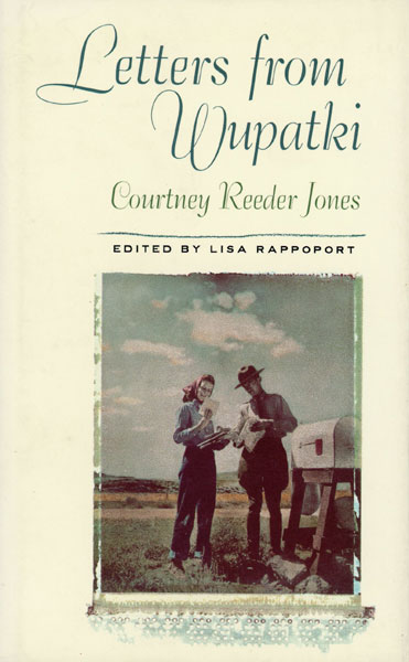 Letters From Wupatki JONES, COURTNEY REEDER [EDITED BY LISA RAPPOPORT]