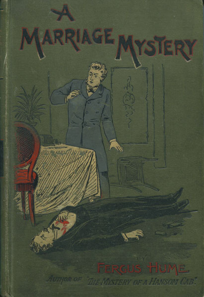 A Marriage Mystery Told From Three Points Of View FERGUS HUME