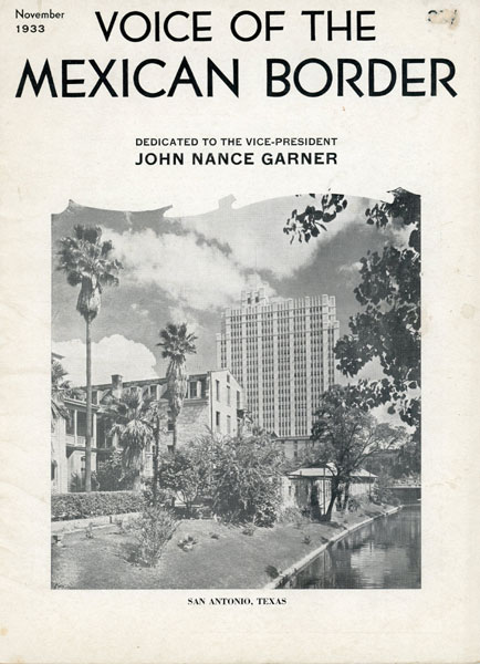 Voice Of The Mexican Border. Issue Dedicated To The Vice President, John Nance Garner SHIPMAN, JACK [EDITOR]