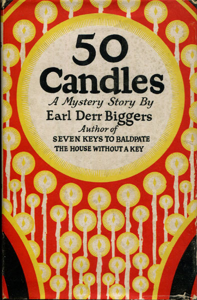 Fifty Candles. EARL DERR BIGGERS