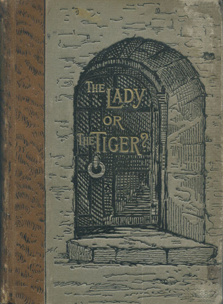 The Lady, Or The Tiger? And Other Stories. FRANK R. STOCKTON