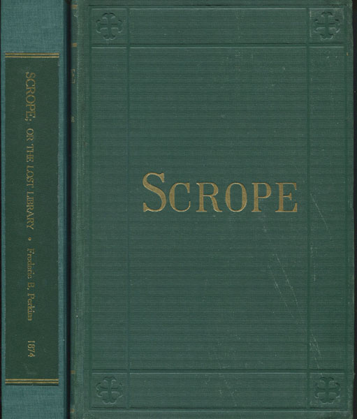 Scrope; Or, The Lost Library. A Novel Of New York And Hartford FREDERIC B. PERKINS
