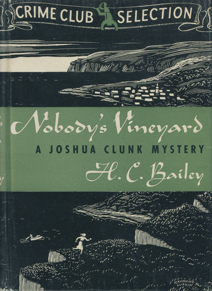 Nobody's Vineyard. A Joshua Clunk Story. H. C. BAILEY