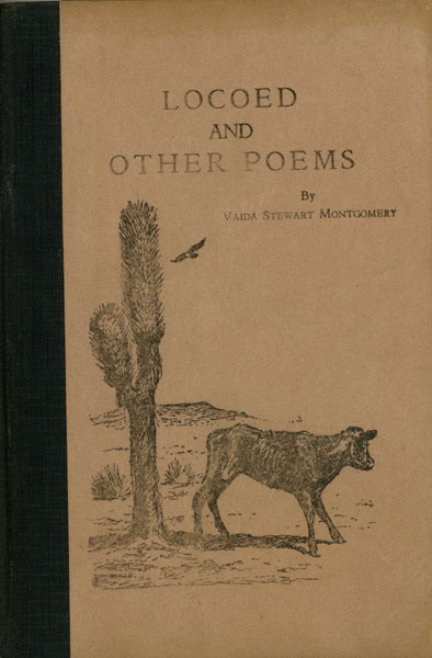 Locoed And Other Poems VAIDA STEWART MONTGOMERY