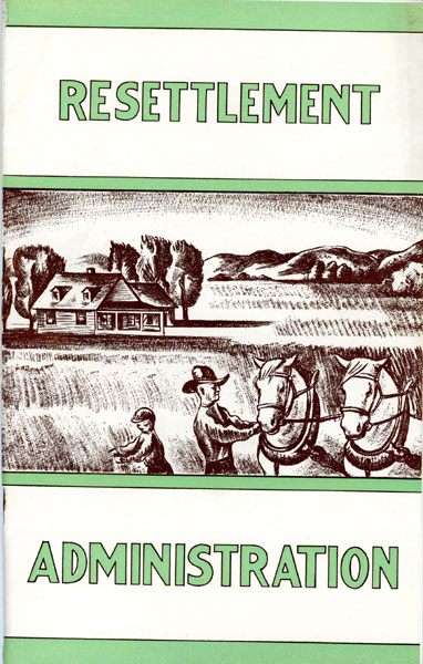 Resettlement Administration. (Cover Title) TUGWELL, REXFORD [UNDERSECRETARY OF AGRICULTURE]