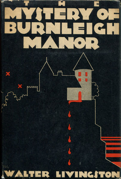 The Mystery Of Burnleigh Manor. WALTER LIVINGSTON