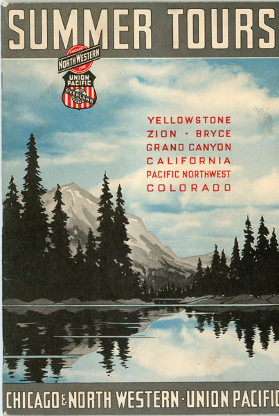 Summer Tours. Yellowstone. Zion. Bryce. Grand Canyon. California. Pacific Northwest. Colorado Chicago & North Western-Union Pacific