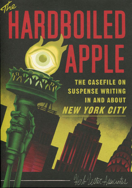 The Hardboiled Apple. The Casefile On Suspense Writing In And About New York City JON AND KAREN MCBURNIE HAMMER