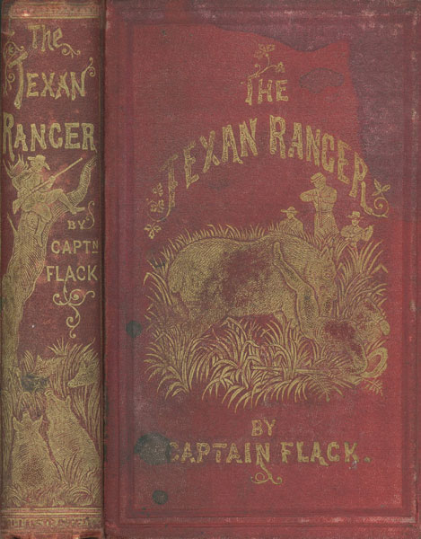 The Texan Ranger Or Real Life In The Backwoods FLACK, CAPTAIN [PERCY BOLINGBROKE SAINT JOHN]