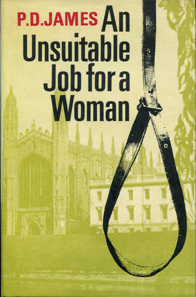 An Unsuitable Job For A Woman. P. D. JAMES