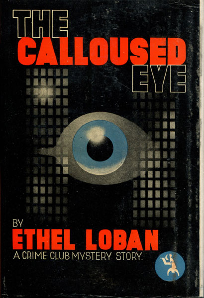 The Calloused Eye. ETHEL LOBAN