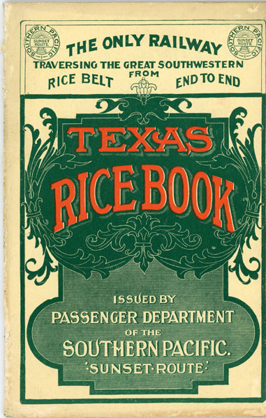The Texas Rice Book (Cover Title) SOUTHERN PACIFIC RAILWAY COMPANY