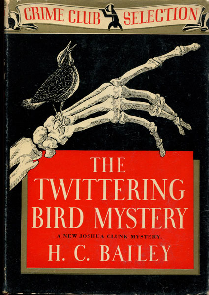 The Twittering Bird Mystery. H. C. BAILEY