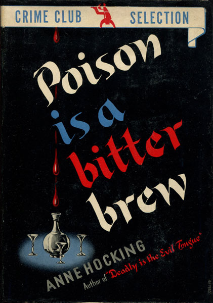 Poison Is A Bitter Brew. ANNE HOCKING