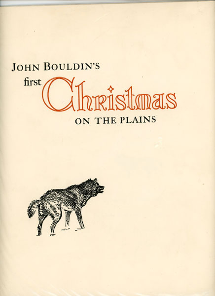 John Bouldin's First Christmas On The Plains J. EVETTS HALEY