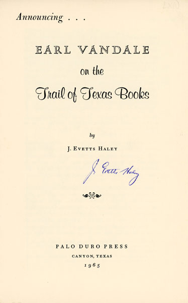 Announcing . . . Earl Vandale On The Trail Of Texas Books. (Cover Title) J. EVETTS HALEY