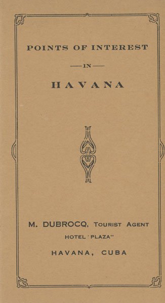 Points Of Interest In Havana DUBROCQ, M. [TOURIST AGENT]