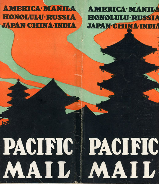 Pacific Mail: America, Manila, Honolulu, Russia, Japan, China, India. Around The World By The Pacific Mail Steamship Co. (Operating The Largest Steamers On The Pacific) PACIFIC MAIL STEAMSHIP CO