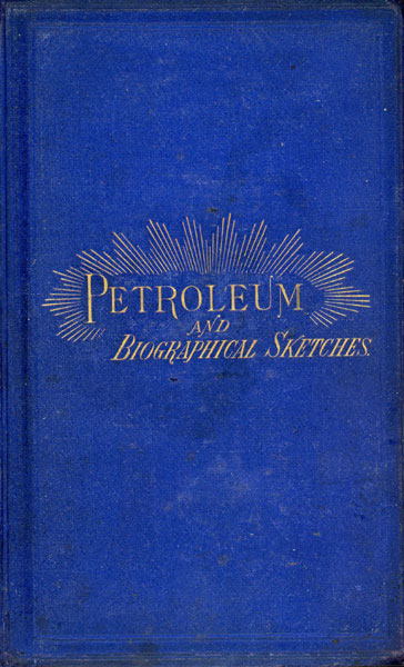The Early And Later History Of Petroleum, With Authentic Facts In Regard To Its Development In Western Pennsylvania. The Oil Fields Of Europe And America. Gas Wells. Spiritual Wells. Oil Well Shafts. Petroleum Products. Oil Companies. Pipe Line Statistics. Early Modes Of Transportation. Flowing Wells Of 1861, To 1864. Pit Hole In 1865. The Lubricating Oil District, &C. Also, Statistics Of Product, Export, And Consumption, With Prices Of Oil From 1859, To 1872, &C., &C. The Parkers' And Butler County Oil Fields. Also, Life Sketches Of Pioneer And Prominent Operators, With The Refining Capacity Of The United States J. T HENRY