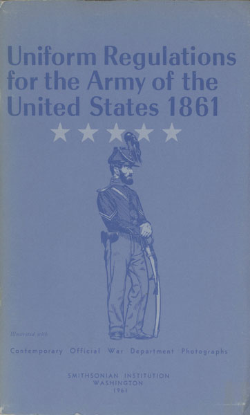 Uniform Regulations For The Army Of The United States 1861 UNITED STATES ARMY